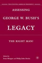 book Assessing George W. Bush’s Legacy: The Right Man?