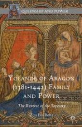 book Yolande of Aragon (1381–1442) Family and Power: The Reverse of the Tapestry