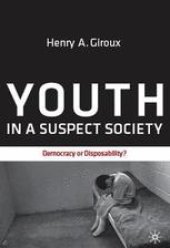 book Youth in a Suspect Society: Democracy or Disposability?