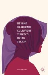 book Beyond Headscarf Culture in Turkey’s Retail Sector