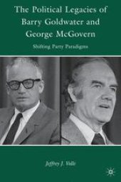 book The Political Legacies of Barry Goldwater and George McGovern: Shifting Party Paradigms