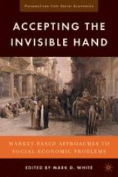 book Accepting the Invisible Hand: Market-Based Approaches to Social-Economic Problems