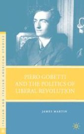 book Piero Gobetti and the Politics of Liberal Revolution