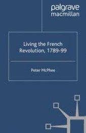 book Living the French Revolution, 1789–99