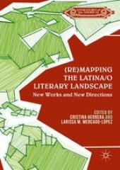 book (Re)mapping the Latina/o Literary Landscape