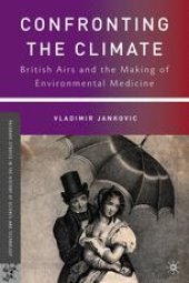 book Confronting the Climate: British Airs and the Making of Environmental Medicine