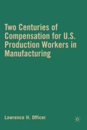 book Two Centuries of Compensation for U.S. Production Workers in Manufacturing