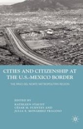 book Cities and Citizenship at the U.S.-Mexico Border: The Paso del Norte Metropolitan Region