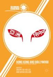 book Hong Kong and Bollywood: Globalization of Asian Cinemas