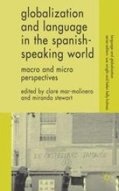 book Globalization and Language in the Spanish-Speaking World: Macro and Micro Perspectives