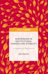 book Subversion in Institutional Change and Stability : A Neglected Mechanism 