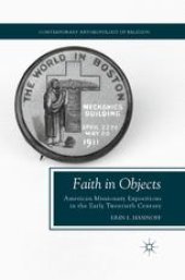 book Faith in Objects: American Missionary Expositions in the Early Twentieth Century