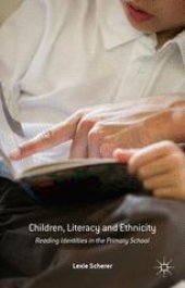 book Children, Literacy and Ethnicity: Reading Identities in the Primary School