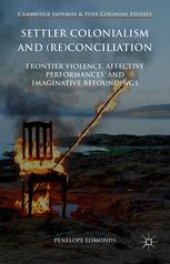 book Settler Colonialism and (Re)conciliation: Frontier Violence, Affective Performances, and Imaginative Refoundings