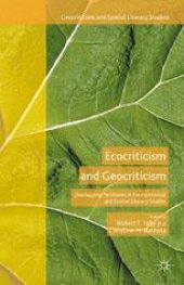 book Ecocriticism and Geocriticism: Overlapping Territories in Environmental and Spatial Literary Studies