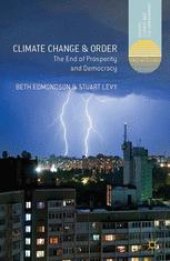 book Climate Change and Order: The End of Prosperity and Democracy