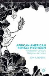 book African American Female Mysticism: Nineteenth-Century Religious Activism