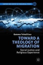 book Toward a Theology of Migration: Social Justice and Religious Experience