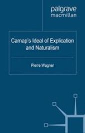 book Carnap’s Ideal of Explication and Naturalism