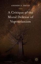 book A Critique of the Moral Defense of Vegetarianism