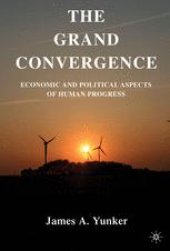 book The Grand Convergence: Economic and Political Aspects of Human Progress