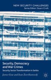 book Security, Democracy and War Crimes: Security Sector Transformation in Serbia