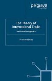 book The Theory of International Trade: An Alternative Approach