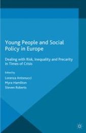 book Young People and Social Policy in Europe: Dealing with Risk, Inequality and Precarity in Times of Crisis