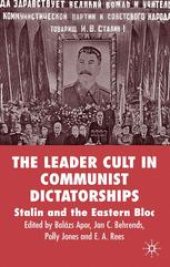 book The Leader Cult in Communist Dictatorships: Stalin and the Eastern Bloc