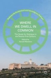 book Where We Dwell in Common: The Quest for Dialogue in the Twenty-First Century