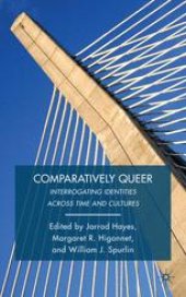 book Comparatively Queer: Interrogating Identities Across Time and Cultures