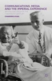 book Communications, Media and the Imperial Experience: Britain and India in the Twentieth Century