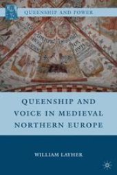 book Queenship and Voice in Medieval Northern Europe