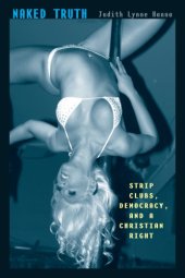 book Naked Truth: Strip Clubs, Democracy, and a Christian Right