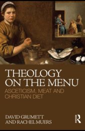 book Theology on the Menu: Asceticism, Meat and Christian Diet