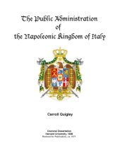 book The Public Administration of the Napoleonic Kingdom of Italy [PhD diss]