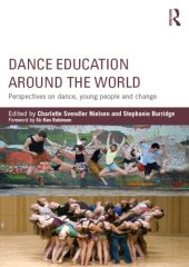 book Dance Education around the World: Perspectives on dance, young people and change