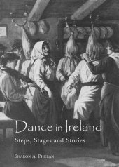 book Dance in Ireland: Steps, Stages and Stories