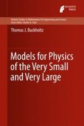 book Models for Physics of the Very Small and Very Large