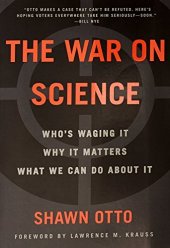 book The War on Science: Who’s Waging It, Why It Matters, What We Can Do About It