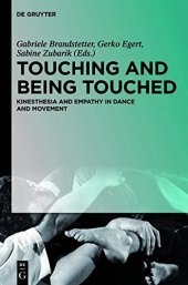 book Touching and to be Touched: Kinesthesia and Empathy in Dance and Movement