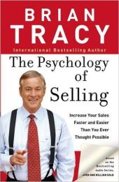 book The Psychology of Selling: Increase Your Sales Faster and Easier Than You Ever Thought Possible