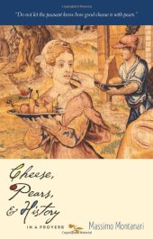 book Cheese, Pears, and History in a Proverb