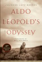 book Aldo Leopold’s Odyssey, Tenth Anniversary Edition: Rediscovering the Author of A Sand County Almanac