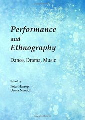 book Performance and Ethnography: Dance, Drama, Music