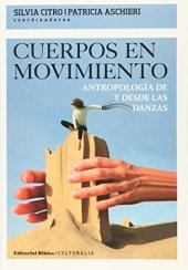 book Cuerpos en movimiento. Antropología de y desde las danzas