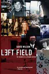 book Left Field: The Memoir of a Lifelong Activist