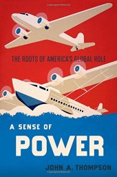 book A Sense of Power: The Roots of America’s Global Role