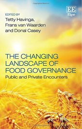 book The Changing Landscape of Food Governance: Public and Private Encounters