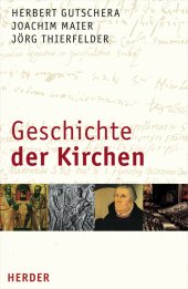 book Geschichte der Kirchen. Ein ökumenisches Sachbuch